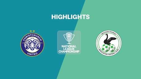 Christchurch United v Western Springs | National League Championship 2025 | Highlights
