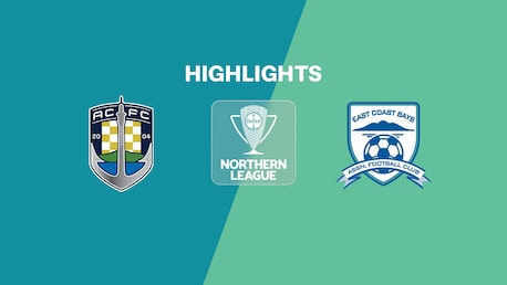 Auckland City - East Coast Bays | Ligue du Nord | Ligue Nationale 2025 | Résumé vidéo