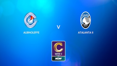 AlbinoLeffe v Atalanta II | Play-off Second Round | Serie C NOW | Full Match Replay