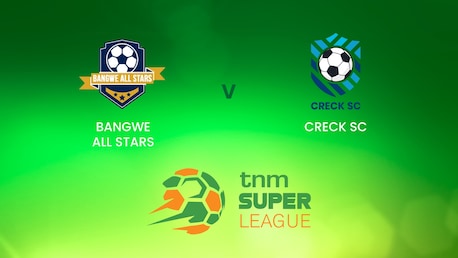 Bangwe All Stars v CRECK Sporting FC | TNM Super League | Malawi | Full Match Replay