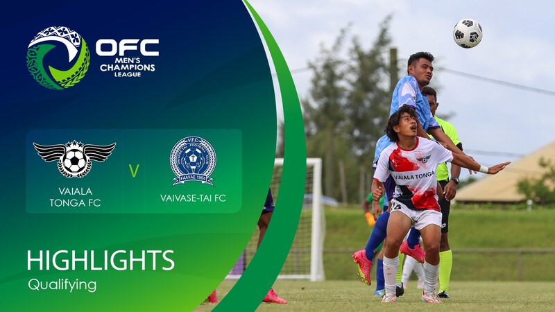 Vaiala Tonga SC v Vaivasetai FC OFC Men’s Champions League