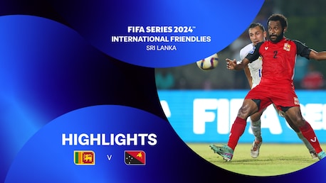 Sri Lanka x Papua-Nova Guiné | Série FIFA 2024 Sri Lanka™ | Melhores momentos