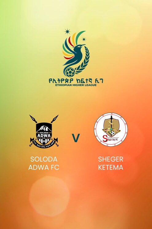 Soloda Adwa v Sheger Ketema | Ethiopian Higher League 2024/2025 | Full Match Replay