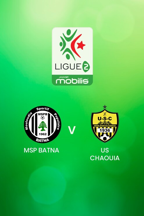 MSP Batna - US Chaouia | Ligue 2 2024/25 | Algeria | Match completo