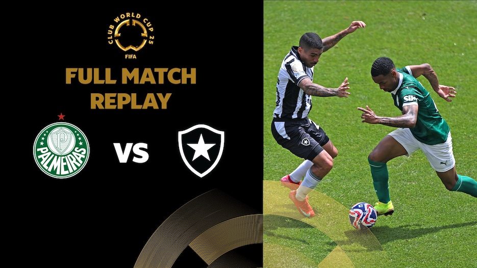 Palmeiras v Botafogo | Round of 16 | FIFA Club World Cup 2025™ | Full Match Replay