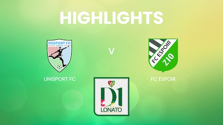 Unisport FC - FC Espoir | Championnat de Première Division D1 2024/25 | Highlights