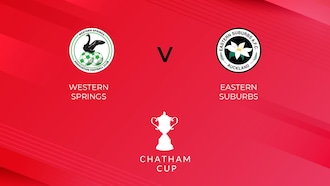 Western Springs - Eastern Suburbs | Tour 3 | Chatham Cup | Match complet