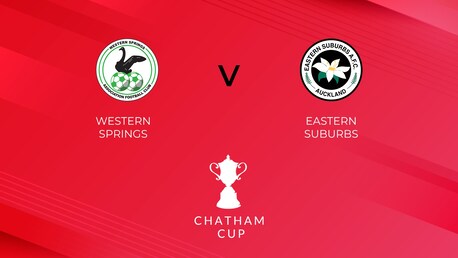 Western Springs v Eastern Suburbs | Round 3 | Chatham Cup | Full Match Replay