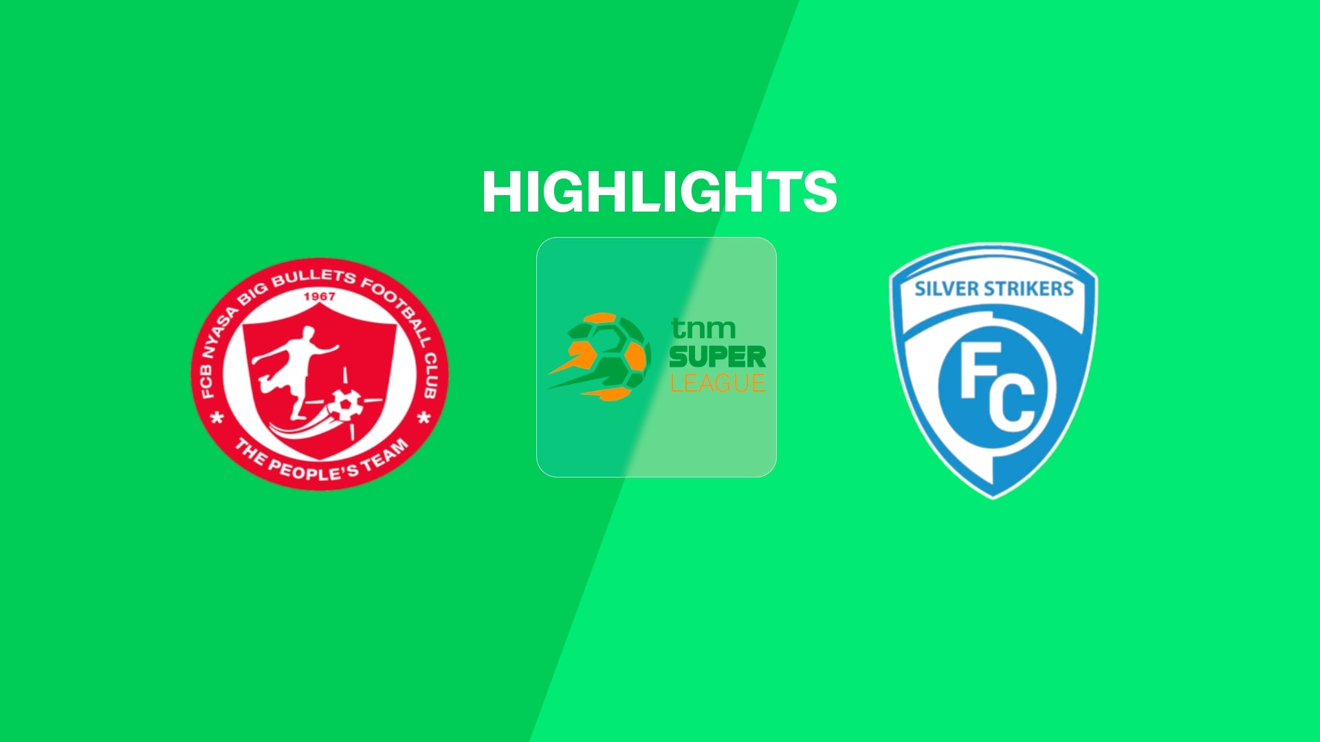 FCB Nyasa Big Bullets v Silver Strikers FC | TNM Super League 2025 | Highlights