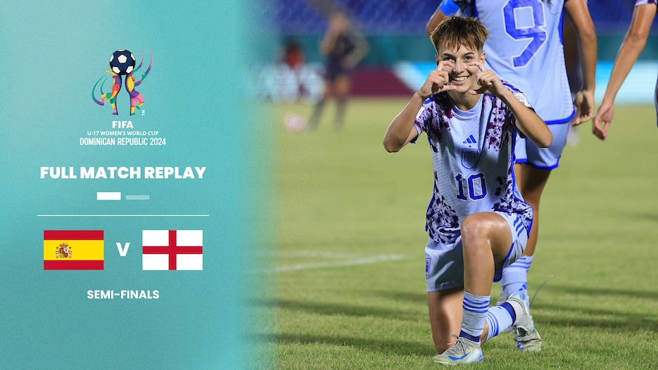 Spain v England | Semi-finals | FIFA U-17 Women's World Cup Dominican Republic 2024™ | Full match replay