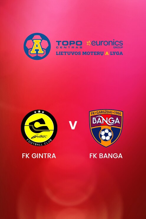 FK Gintra v FK Banga | TOPO centras euronics moterų A lyga | Full Match Replay