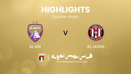 Al Ain FC - Al Jazira | Quarti di finale | UAE President's Cup | Highlights