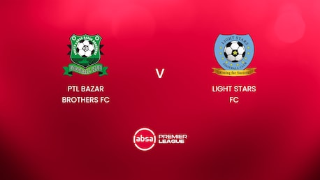 PTL Bazar Brothers FC - Light Stars FC | Absa Premier League 2024/25 | Match complet