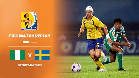 Nigeria - Suède | Groupe B | Coupe du Monde Féminine de la FIFA, Chine 2007™ | Replay