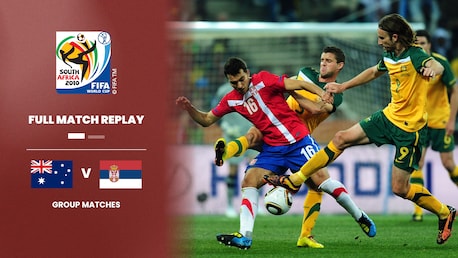 Australia v Serbia | Group D | 2010 FIFA World Cup South Africa™ | Full Match Replay