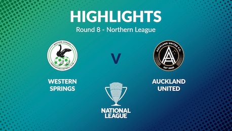 Western Springs v Auckland United FC | Round 8 | Northern League | Men's National League Regional Phase | Highlights