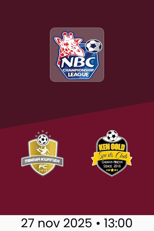Mbeya Kwanza FC vs Ken Gold | Championship League 2025/26