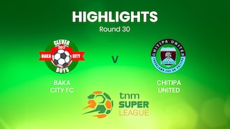 Baka City FC v Chitipa United