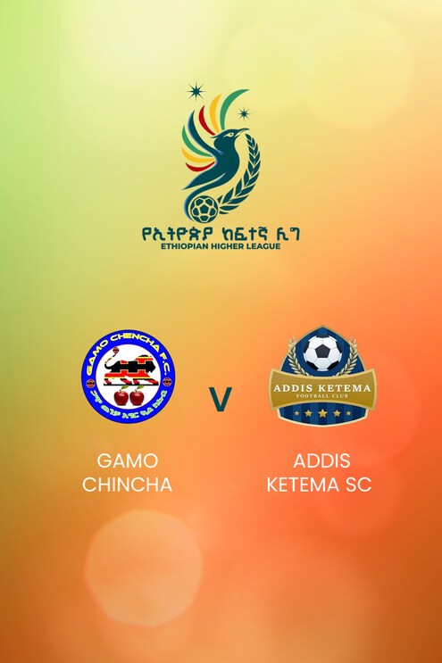 Gamo Chincha - Addis Ketema SC | Ethiopian Higher League 2024/2025 | Match Completo