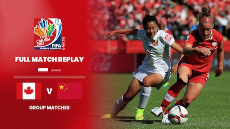 Canadá x China | Grupo A | Copa do Mundo Feminina da FIFA Canadá 2015 | Jogo completo