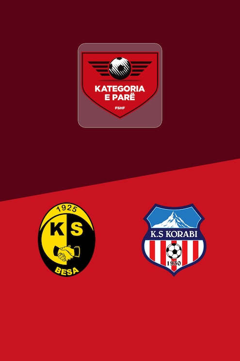 Besa x Korabi Peshkopi | Kategoria e Parë 2025/26