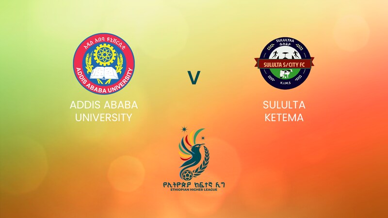 Addis Ababa University v Sululta Ketema | Ethiopian Higher League 2024/ ...