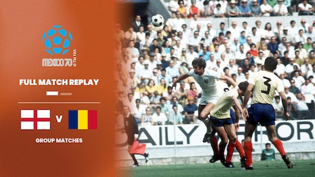 Angleterre - Roumanie | Groupe 3 | Coupe du Monde de la FIFA, Mexique 1970™ | Match complet
