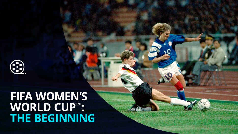 FIFA Women's World Cup: The Beginning