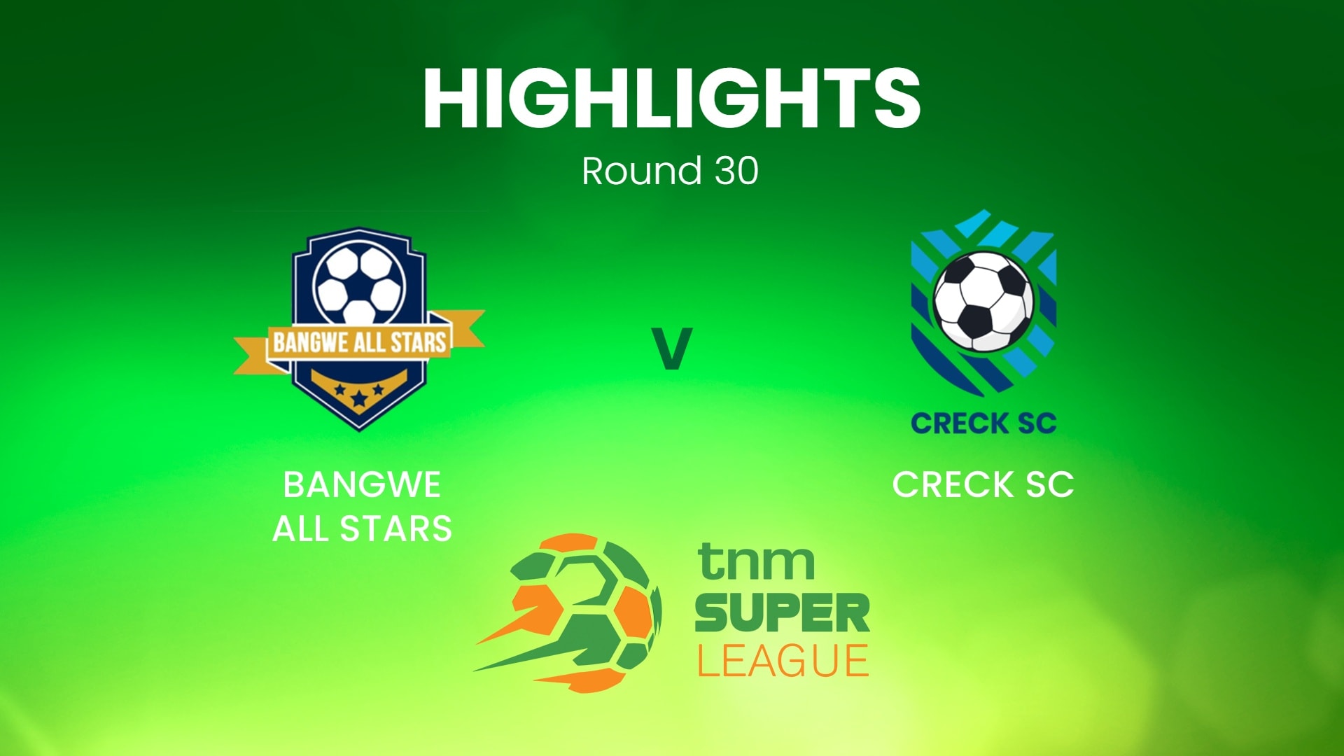 Bangwe All Stars - CRECK Sporting FC | TNM Super League | Malawi | Highlights