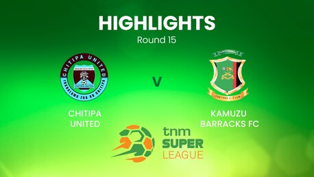 Chitipa United vs Kamuzu Barracks | TNM Super League | Malawi | Highlights