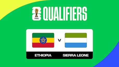 Ethiopia v Sierra Leone | FIFA World Cup 26™ CAF Qualifiers | Full Match Replay