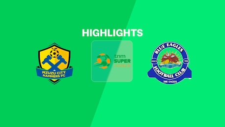 Mzuzu City Hammers FC v Blue Eagles | TNM Super League 2025 | Highlights