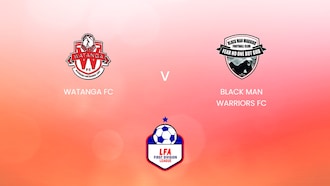 Watanga FC v Black Man Warriors FC