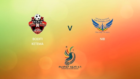 Boditi Ketema vs NIB | Ethiopian Higher League 2024/2025 | Partido completo