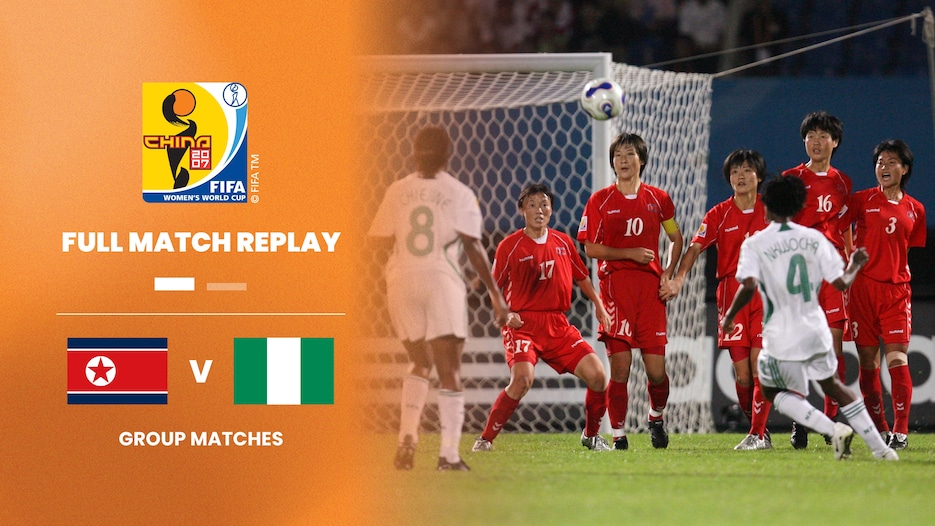 RDP Corée - Nigeria | Groupe B | Coupe du Monde Féminine de la FIFA, Chine 2007™ | Replay