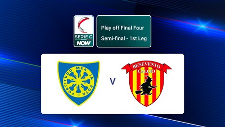 Carrarese - Benevento | Play Off Final Four | Serie C NOW | Match Complet