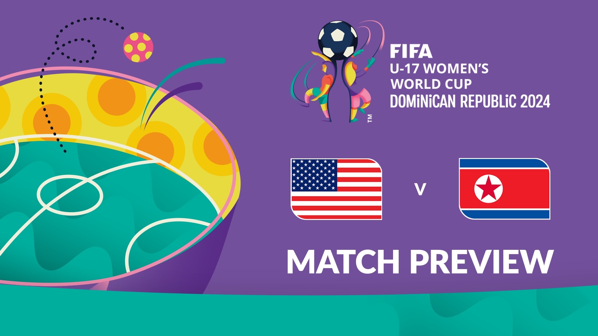 Estados Unidos x Coreia do Norte | Semifinais | Copa do Mundo Feminina Sub-17 da FIFA República Dominicana 2024™ | Prévia da partida
