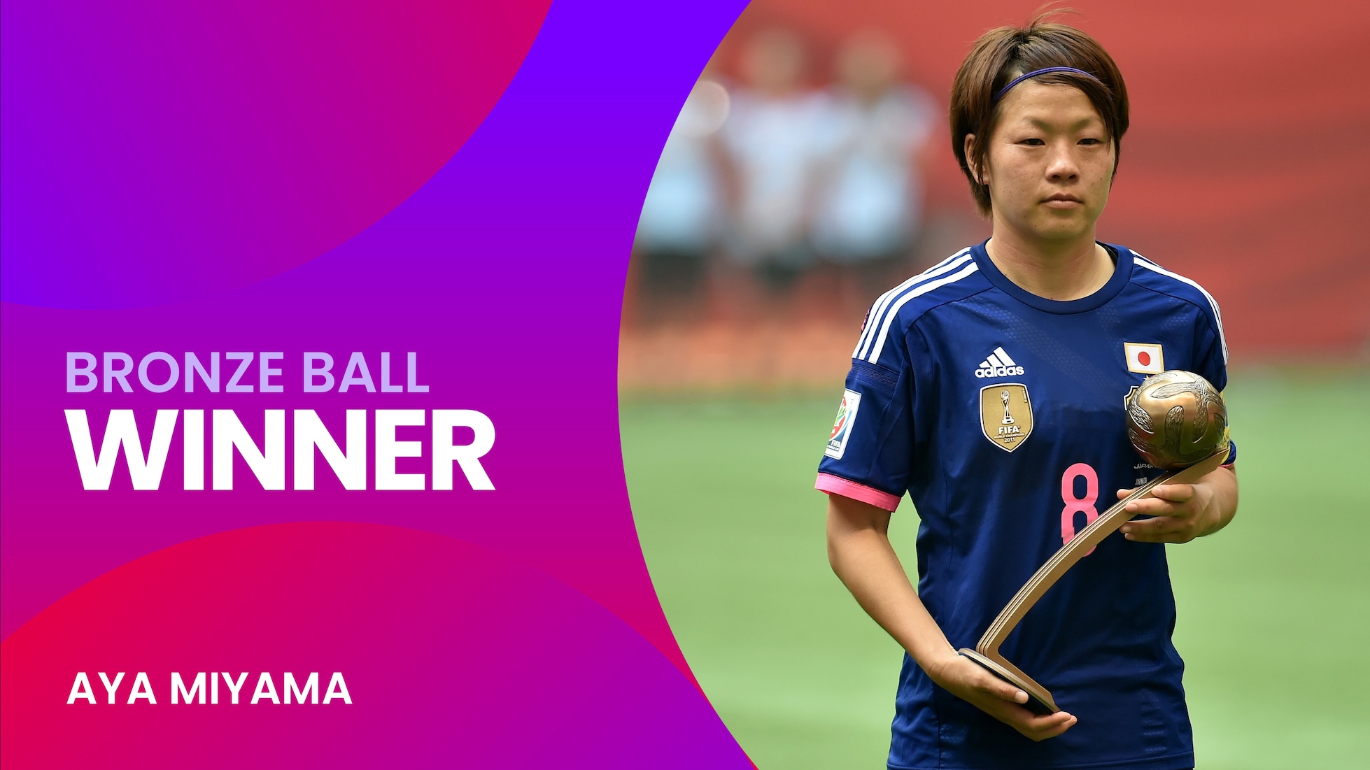 Aya Miyama | Ballon de bronze | Coupe du Monde Féminine de la FIFA, Canada 2015™