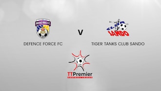 Defence Force FC - Tiger Tanks Club Sando | TT Premier Football League | Match Completo
