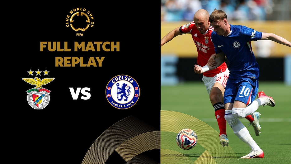 SL Benfica v Chelsea FC | Round of 16 | FIFA Club World Cup 2025™ | Full Match Replay