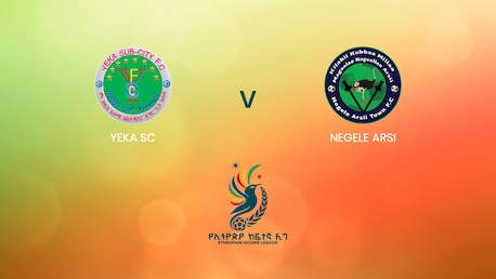 Yeka SC vs Negele Arsi | Ethiopian Higher League 2024/2025 | Partido completo