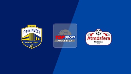TransINVEST - Atmosfera | Pirma Lyga 2025 | Match completo