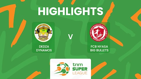 Dedza Dynamos FC vs FCB Nyasa Big Bullets | TNM Super League 2025 | Highlights