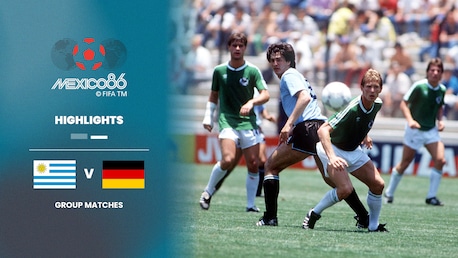 Uruguay v Germany FR | Group E | 1986 FIFA World Cup Mexico™ | Highlights