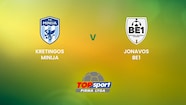 Kretingos Minija V Jonavos Be1 | TOPsport Pirma Lyga | Full Match Replay