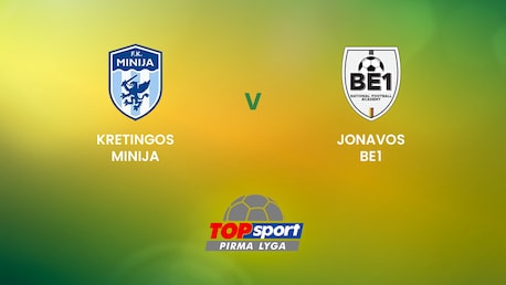 Kretingos Minija v Jonavos Be1 | TOPsport Pirma lyga | Full Match Replay