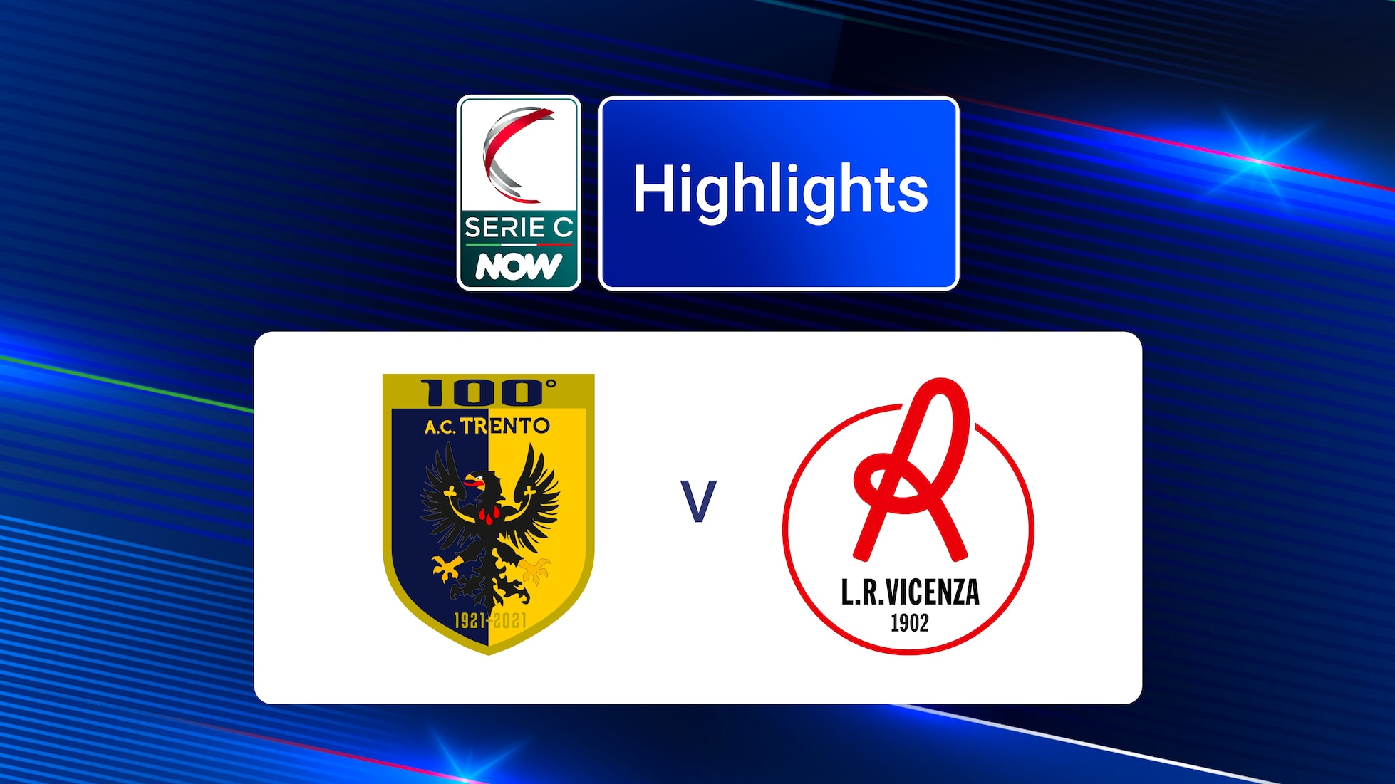 Trento - Vicenza | Gruppe A | Serie C NOW | Highlights