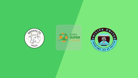 Ekhaya FC x Chitipa United | TNM Super League 2025