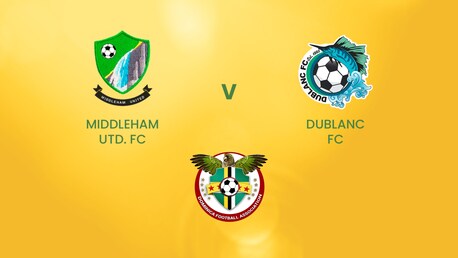Middleham United FC v Dublanc FC | DFA Premier League | Dominica | Full Match Replay