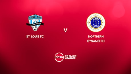 St Louis FC - Northern Dynamo FC | Absa Premier League 2024/25 | Match complet